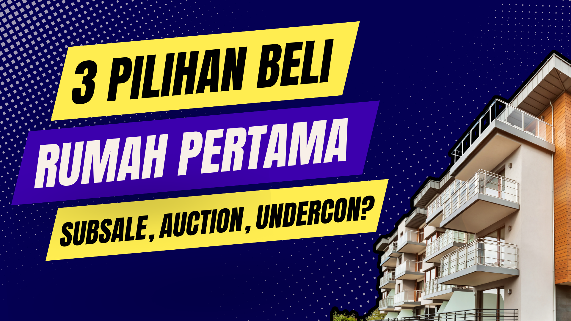 3 Pilihan Beli Rumah Pertama - Subsale, Auction atau Undercon? 1 BLOG HEADER